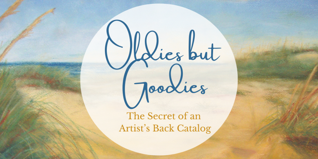 Oldies but Goodies: The Secret Life of an Artist’s Back Catalog