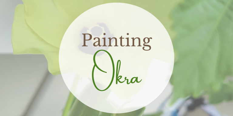 Painting okra blog post